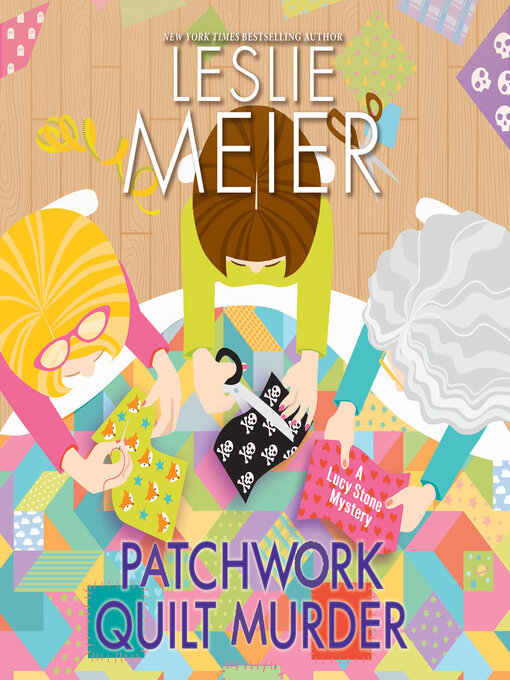 Title details for Patchwork Quilt Murder by Leslie Meier - Wait list